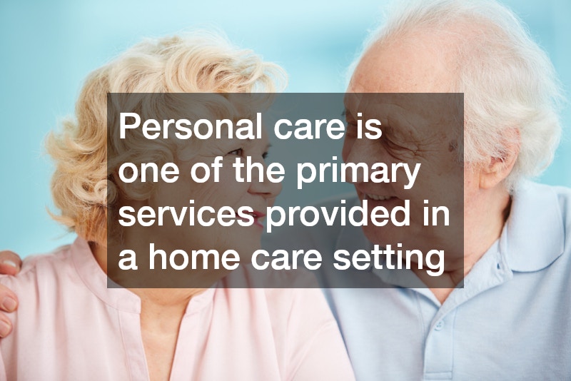 Home Care Services Everything You Need to Know