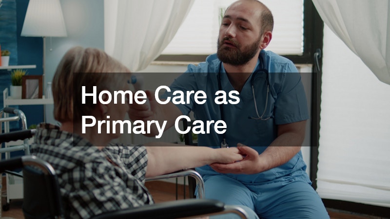 Home Care as Primary Care